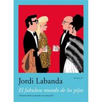 Picture of Jordi Labanda Booklet 4. El Fabuloso Mundo De Los Pijos /anglais