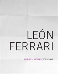 Picture of Leon Ferrari Works 1976-2008 /ANGLAIS/ESPAGNOL