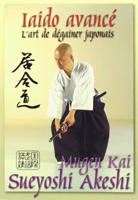 Image de IAIDO AVANCE : L'ART DE DEGAINER JAPONNAIS