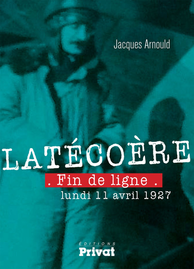 Picture of ET LA LIGNE VIVRA ! LATECOERE