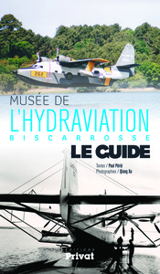 Picture of MUSÉE DE L'HYDRAVIATION, BISCARROSSE, LE GUIDE