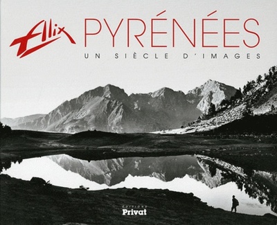 Picture of ALIX  UN SIECLE D IMAGES SUR LES PYRENEES