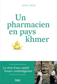 Picture of Un pharmacien en pays Khmer