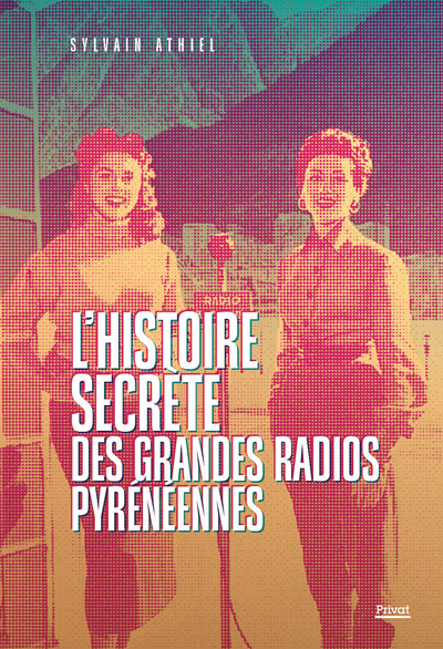 Picture of L’histoire secrète des grandes radios pyrénéennes