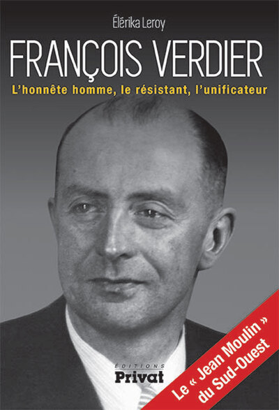 Picture of François Verdier l'honnête homme, le résistant, l'unificateur