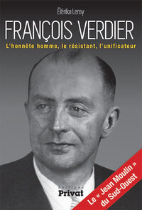 Picture of François Verdier l'honnête homme, le résistant, l'unificateur