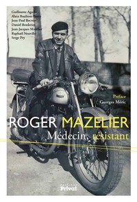 Image de ROGER MAZELIER. Médecin résistant