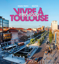 Image de Vivre à Toulouse 1980-2030