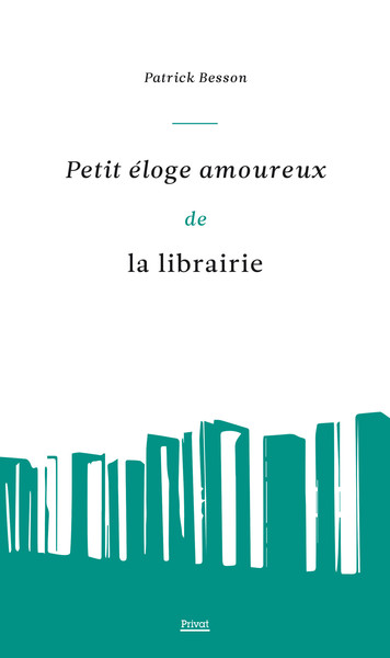 Image de Petit éloge amoureux de la librairie