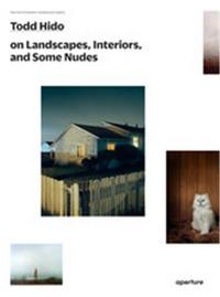 Image de Todd Hido on Landscapes Interiors and Nudes (The Photography Workshop Series) /anglais