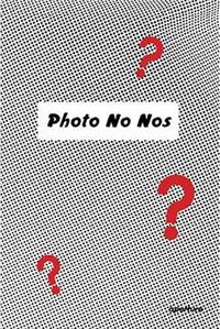 Image de Photo No-Nos Meditations on What Not to Shoot /anglais