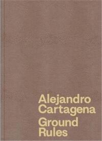 Picture of Alejandro Cartagena Ground Rules /anglais