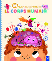 Picture of Le corps humain - 101 questions et réponses