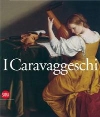 Picture of I Caravaggeschi. The Caravaggesque Painters /anglais