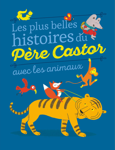 Image de Les plus belles histoires du Père Castor avec les animaux