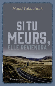 Picture of Si tu meurs, elle reviendra