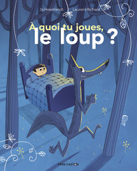 Image de À quoi tu joues, le loup ?