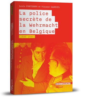 Picture of La police secrète de la Wehrmacht en Belgique (1940-1945)