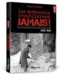 Picture of ARDENNAIS N'OUBLIERONT JAMAIS TOME 2 (LES): 19 ARDENNAIS LIVRENT LEURS RECITS INEDITS 1940-1945