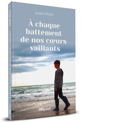 Picture of A chaque battement de nos coeurs vaillants