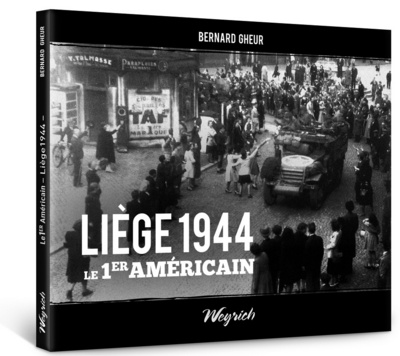Picture of LIEGE 1944 LE 1ER AMERICAIN