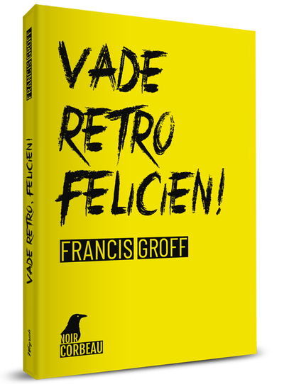 Picture of VADE RETRO, FELICIEN!