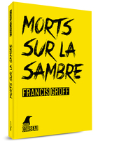 Image de MORTS SUR LA SAMBRE
