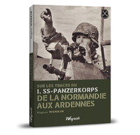 Picture of SUR LES TRACES DE I.SS-PZ-KORPS DE LA NORMANDIE AUX ARDENNES