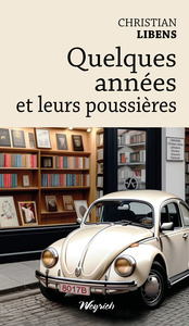 Image de Quelques années et leurs poussières
