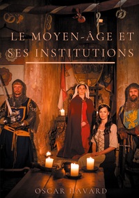 Picture of Le Moyen Age et ses institutions