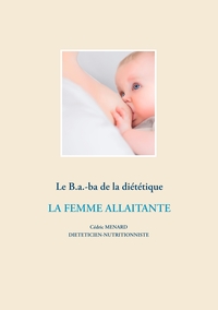 Image de Le B.a.-ba de la diététique de la femme allaitante