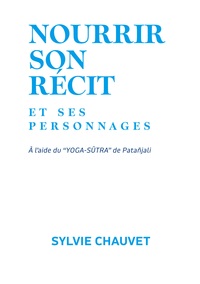 Picture of Nourrir son récit et ses personnages