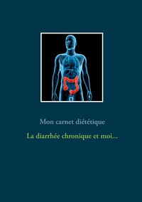 Image de Mon carnet diététique : la diarrhée et moi...