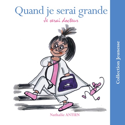 Image de Quand je serai grande je serai docteur