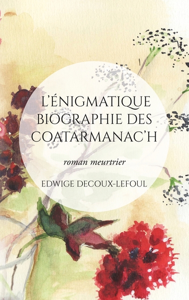 Image de L'énigmatique biographie des Coatarmanac'h