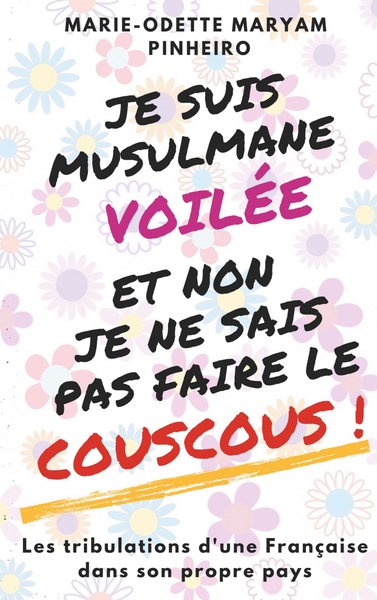 Image de Je suis musulmane voilée et non je ne sais pas faire le couscous !