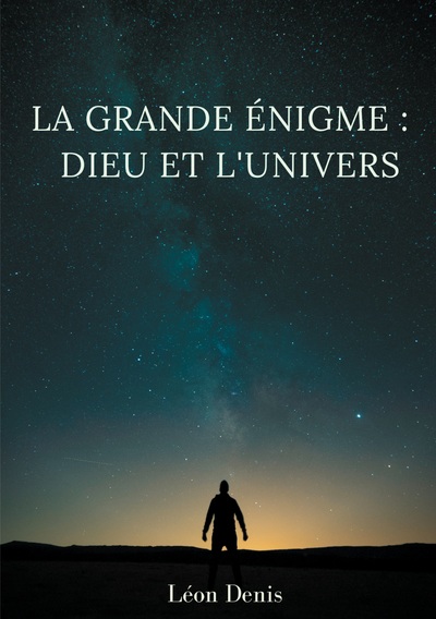 Image de La grande énigme : Dieu et l'univers