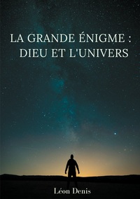 Image de La grande énigme : Dieu et l'univers