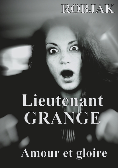 Picture of Lieutenant GRANGE - Amour et gloire