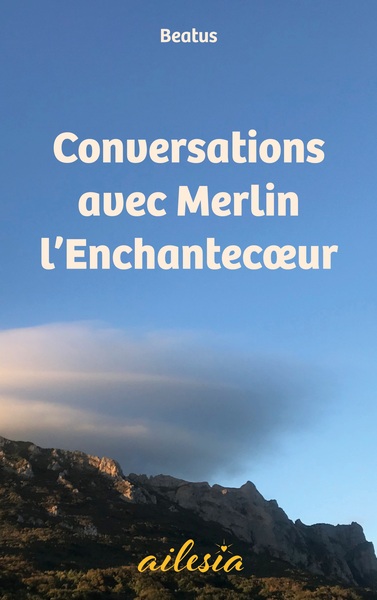 Picture of Conversations avec Merlin l'Enchantecoeur