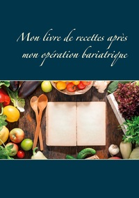 Image de Mon livre de recettes après mon opération bariatrique