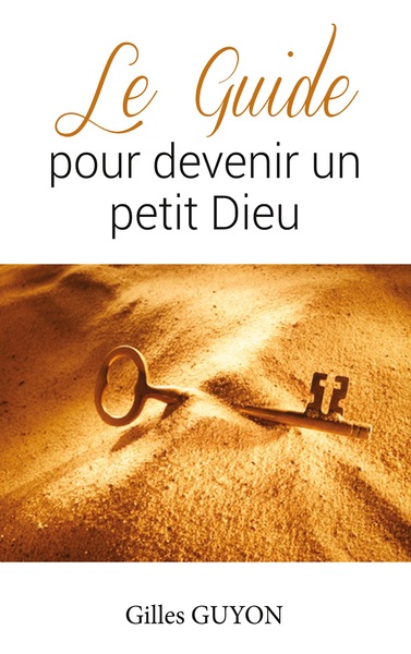 Picture of Le guide pour devenir un petit Dieu