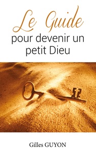 Picture of Le guide pour devenir un petit Dieu