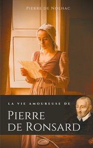 Picture of La vie amoureuse de Pierre de Ronsard