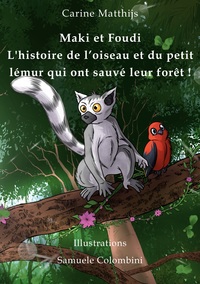 Picture of Maki et Foudi - L'histoire de l'oiseau et du petit lémur qui ont sauvé leur forêt !