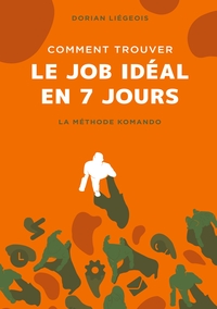 Picture of Comment trouver le job idéal en 7 jours