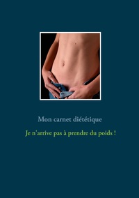 Image de Mon carnet diététique : je n'arrive pas à prendre du poids !