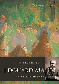 Picture of Histoire de Édouard Manet et de son oeuvre