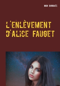 Image de l'enlèvement d'Alice Fauget