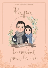 Picture of Papa, le combat pour la vie